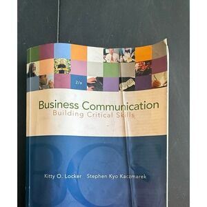 Business Communication: Building Critical Skills (2nd Edition)